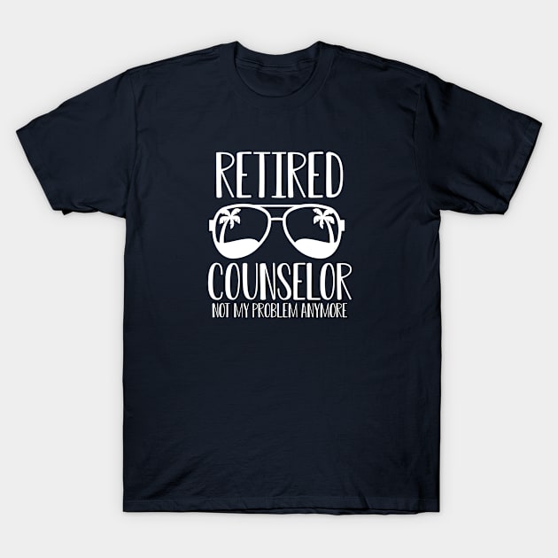 Funny Retired Counselor Gift Retired Counselor T-Shirt by kmcollectible